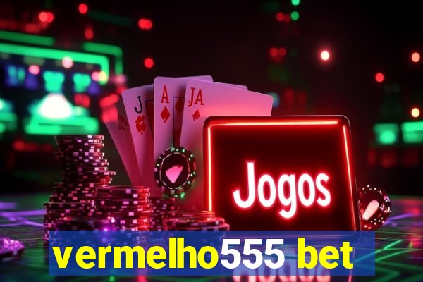 vermelho555 bet